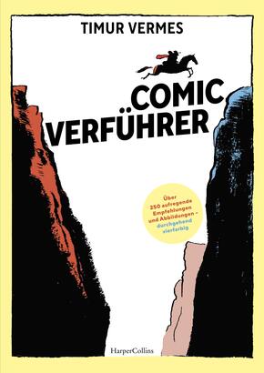 Comicverführer - Über 250 aufregende Empfehlungen und Abbildungen - durchgehend vierfarbig Comicverführer - Über 250 aufregende Empfehlungen und Abbildungen - durchgehend vierfarbig