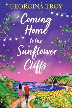 Coming Home to the Sunflower Cliffs von Boldwood Books Ltd