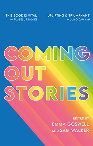 Coming Out Stories: Personal Experiences of Coming Out from Across the Lgbtq+ Spectrum von Jessica Kingsley Publishers