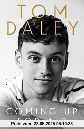Coming Up for Air: 2021’s inspiring new autobiography and Sunday Times bestseller, from the award-winning Olympic diver and British sports personality