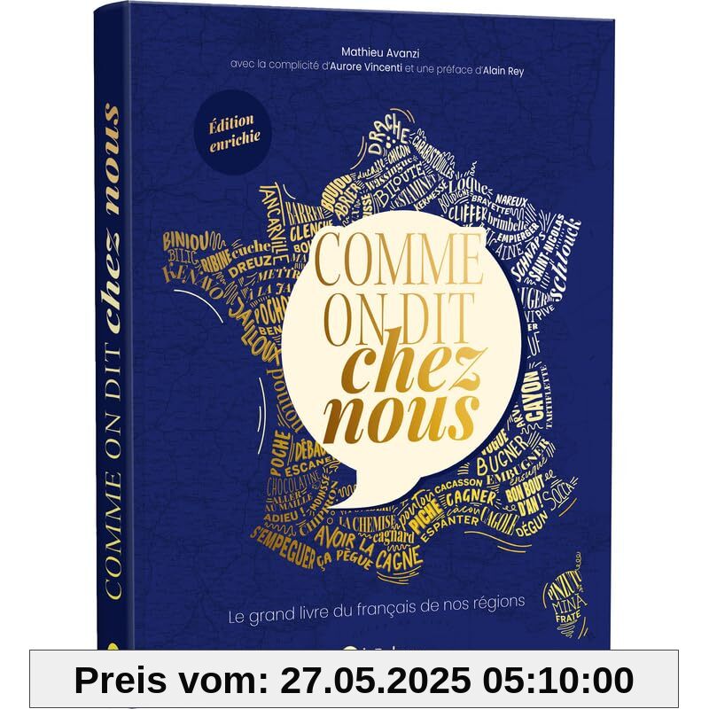 Comme on dit chez nous: Le grand livre du français de nos régions Comme on dit chez nous: Le grand livre du français de nos régions
