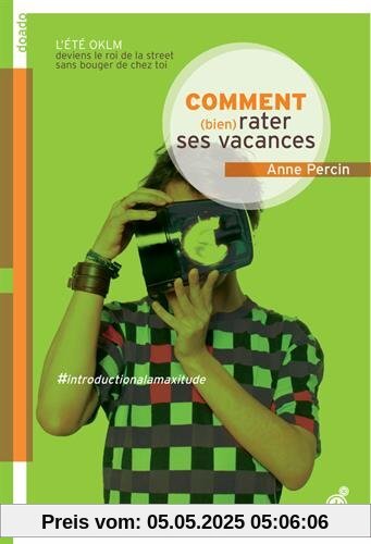 Comment (bien) rater ses vacances