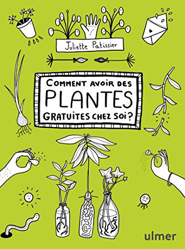 Comment avoir des plantes gratuites chez soi ? von Ulmer