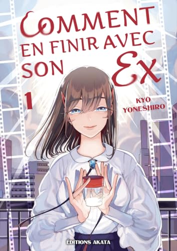 Comment en finir avec son ex - Tome 1 von AKATA