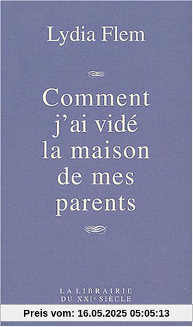 Comment j'ai vidé la maison de mes parents