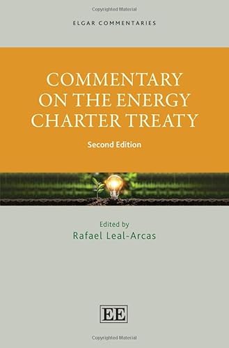 Commentary on the Energy Charter Treaty (Elgar Commentaries) von Edward Elgar Publishing Ltd
