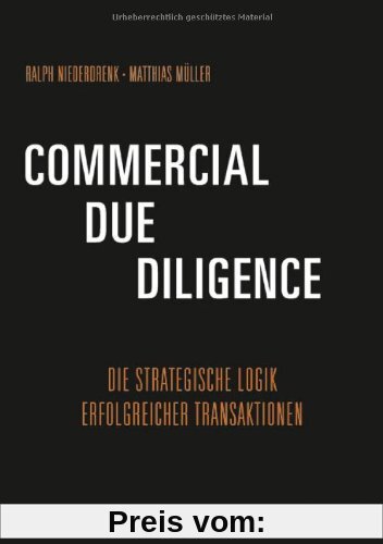 Commercial Due Diligence: Die strategische Logik erfolgreicher Transaktionen