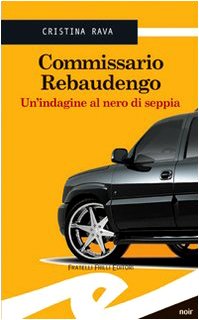 Commissario Rebaudengo. Un'indagine al nero di seppia (Tascabili. Noir) von Frilli