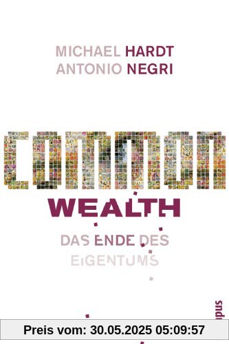 Common Wealth: Das Ende des Eigentums Common Wealth: Das Ende des Eigentums