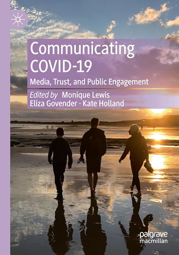 Communicating COVID-19: Media, Trust, and Public Engagement von Palgrave Macmillan