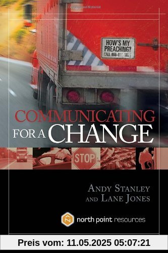 Communicating for a Change: Seven Keys to Irresistible Communication (North Point Resources)