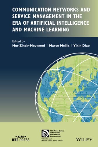 Communication Networks and Service Management in the Era of Artificial Intelligence and Machine Learning (IEEE Press Series on Network and Service Management) von Wiley-IEEE Press