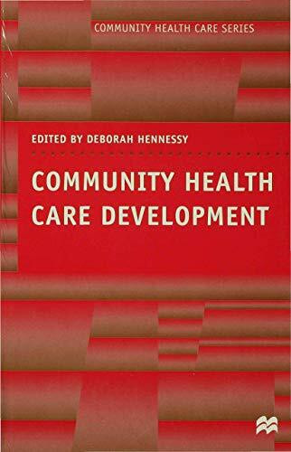 Community Health Care Development (Community Health Care Series)
