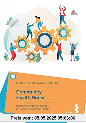 Community Health Nurse: Handlungsfelder in der Pflege im Kontext von Public Health