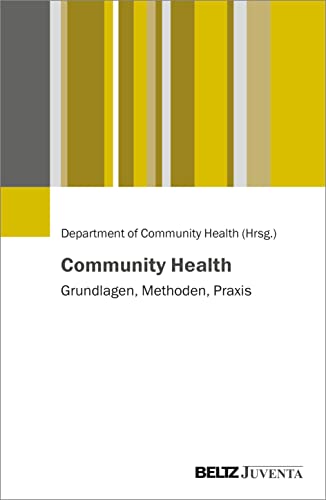 Community Health: Grundlagen, Methoden, Praxis von Juventa Verlag GmbH