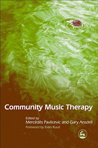 Community Music Therapy: International Initiatives von Jessica Kingsley Publishers