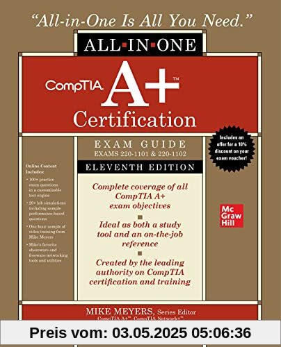 CompTIA A+ Certification All-in-One Exam Guide (Exams 220-1101 & 220-1102) (The CompTIA A+ Certification All-In-One Exam Guides)