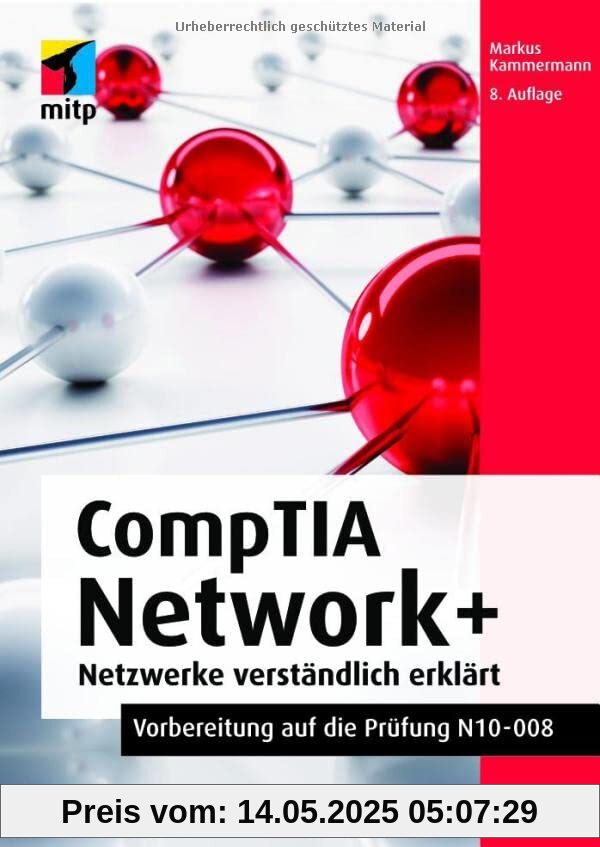 CompTIA Network+: Computer-Netzwerke verständlich erläutert. Vorbereitung auf die Prüfung N10-008 (mitp Professional)