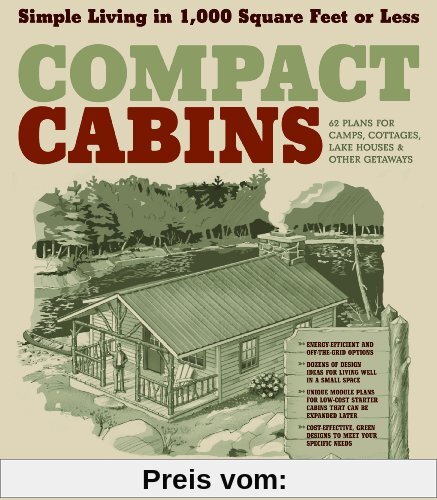 Compact Cabins: Simple Living in 1,000 Square Feet or Less