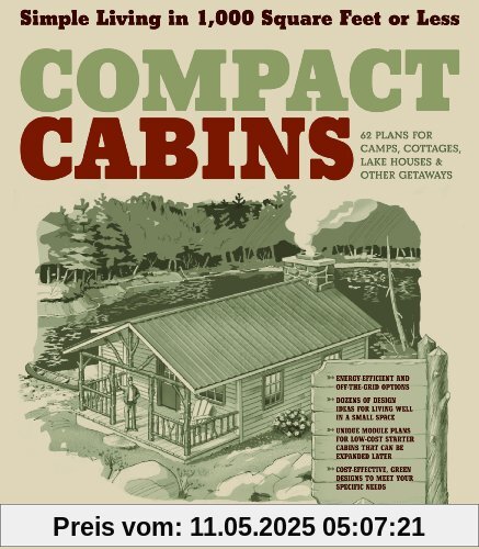 Compact Cabins: Simple Living in 1,000 Square Feet or Less