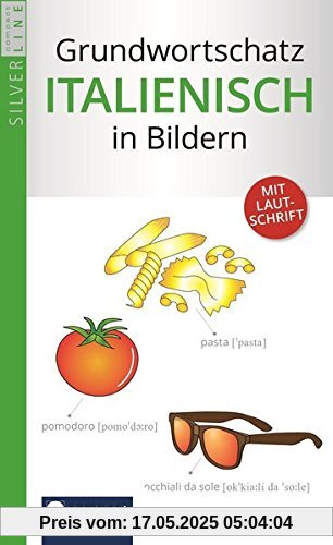Compact Grundwortschatz Italienisch in Bildern: Bildwörterbuch mit 1.500 Begriffen & Lautschrift