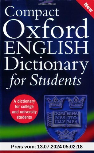 Compact Oxford English Dictionary for Students: For University and College Students