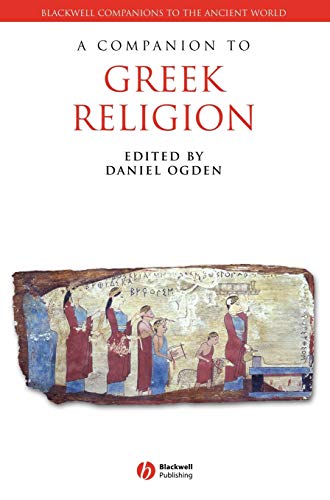 A Companion to Greek Religion (Blackwell Companions to the Ancient World) von Wiley-Blackwell