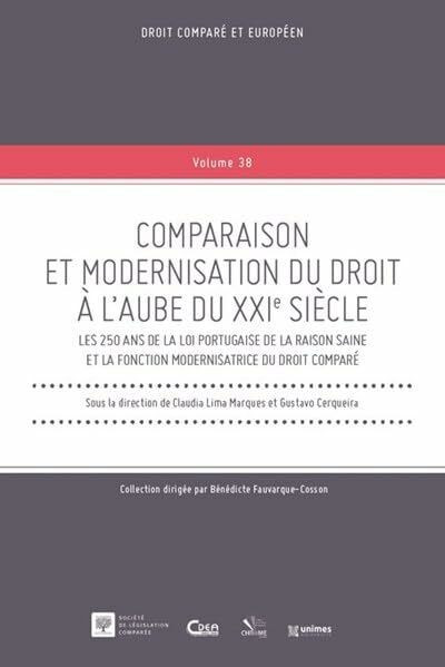 Comparaison et modernisation du droit à l'aube du XXIe siècle: Les 250 ans de la Loi portugais... Comparaison et modernisation du droit à l'aube du XXIe siècle: Les 250 ans de la Loi portugais...