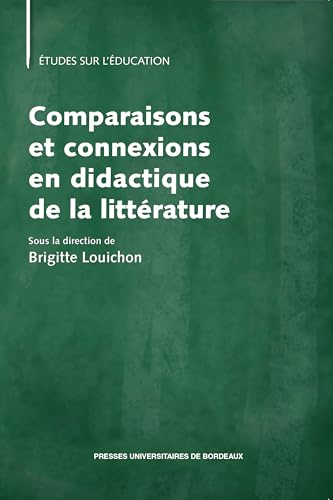 Comparaisons et connexions en didactique de la littérature von PU BORDEAUX