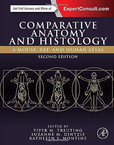 Comparative Anatomy and Histology: A Mouse, Rat, and Human Atlas von Academic Press