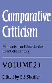Comparative Criticism: An Annual Journal : Humanist Traditions in the Twentieth Century
