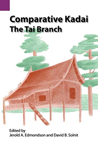 Comparative Kadai: The Tai Branch (Summer Institute of Linguistics and the University of Texas at Arlington puBlications in Linguistics, Publication 124, Band 124) von Parlux