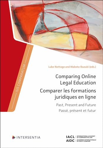 Comparing Online Legal Education: Past, Present and Future (Ius Comparatum, Band 0)