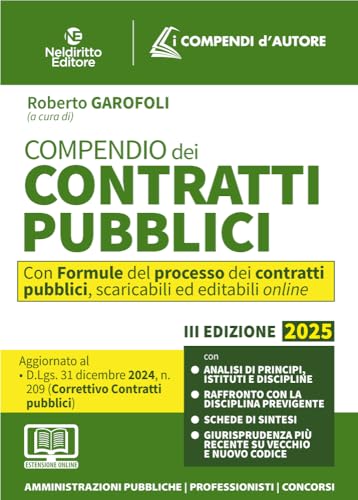Compendio dei Contratti pubblici 2025. Aggiornato al D. Lgs. 31 dicembre 2024, n. 209 (Decreto Correttivo Contratti pubblici). Con app von Neldiritto Editore