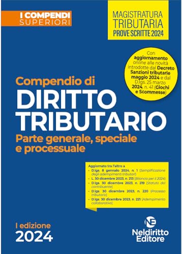 Compendio di diritto tributario 2024. Parte generale, speciale e processuale (I compendi superiori) von Neldiritto Editore