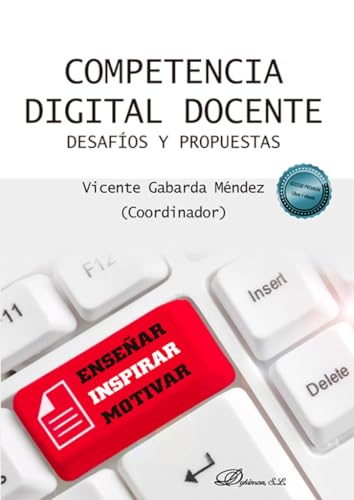 Competencia digital docente. Desafíos y propuestas von Editorial Dykinson, S.L.