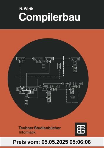 Compilerbau: Eine Einführung (Leitfäden der angewandten Mathematik und Mechanik - Teubner Studienbücher)