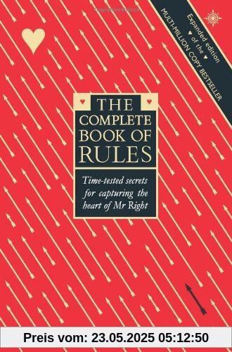Complete Book of Rules: Time Tested Secrets for Capturing the Heart of Mr.Right
