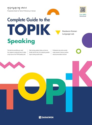 Complete Guide to the TOPIK - Speaking: with Free MP3 Audio Download Complete Guide to the TOPIK - Speaking: with Free MP3 Audio Download