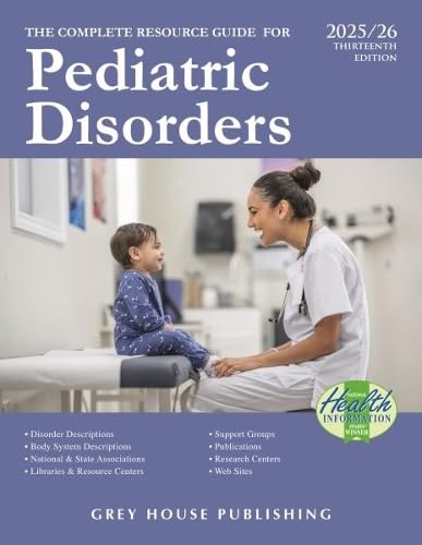 Complete Resource Guide for Pediatric Disorders, 2025/26: Print Purchase Includes 2 Years Free Online Access Complete Resource Guide for Pediatric Disorders, 2025/26: Print Purchase Includes 2 Years Free Online Access von Grey House Publishing Inc