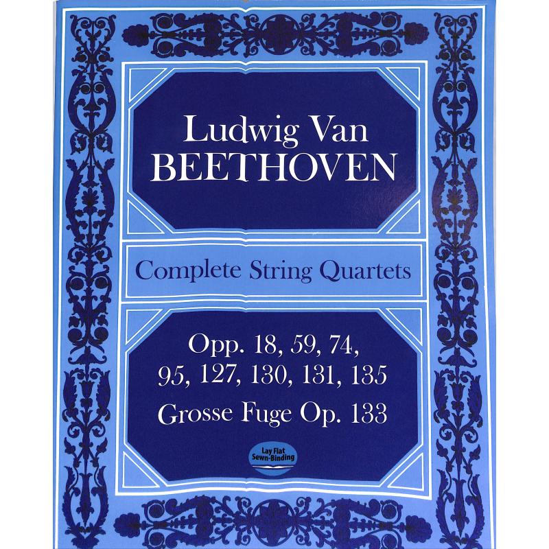 Complete String Quartets + grosse Fuge Complete String Quartets + grosse Fuge