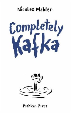 Completely Kafka von Pushkin Press