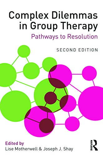 Complex Dilemmas in Group Therapy: Pathways to Resolution von Routledge