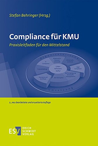 Compliance für KMU: Praxisleitfaden für den Mittelstand von Schmidt (Erich), Berlin