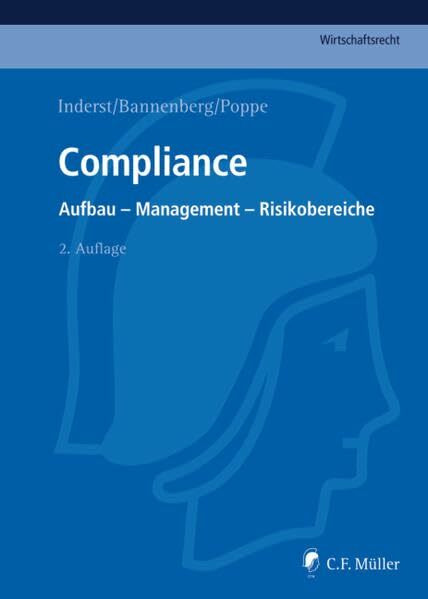 Compliance: Aufbau - Management - Risikobereiche Compliance: Aufbau - Management - Risikobereiche