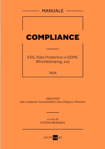 Compliance. ESG, Data Protection e GDPR, Whistleblowing, 231 Compliance. ESG, Data Protection e GDPR, Whistleblowing, 231 von Il Sole 24 Ore