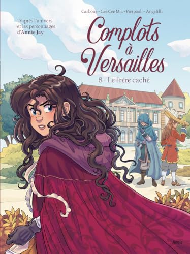 Complots à Versailles - Tome 8 Le frère caché