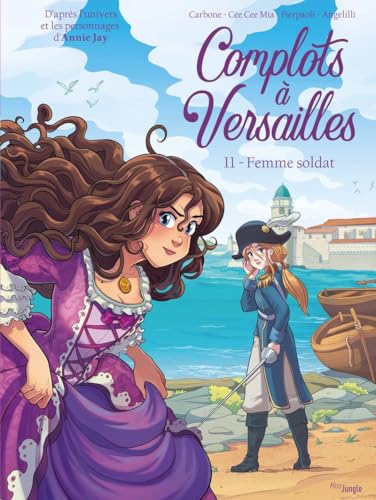 Complots à Versailles - Tome 11 La femme soldat von JUNGLE