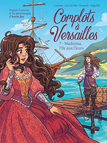 Complots à Versailles - Tome 7 Madinina, l'île aux fleurs von JUNGLE