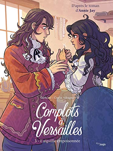Complots à Versailles - Tome 3 L'Aiguille empoisonée (3)